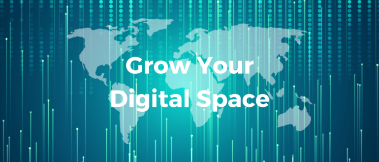 Grow Your Digital Space